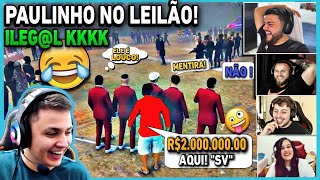 🤣REAÇÃO dos STREAMING com a CHEGADA do PAULINHO O LOKO no LEILÃO DO ILEGLcomplexoGta Rp Deu Ruim [upl. by Eak]