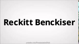 How to pronounce Reckitt Benckiser [upl. by Ecinhoj955]