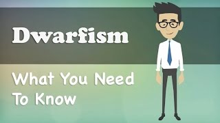 Dwarfism  What You Need To Know [upl. by Oiceladni219]