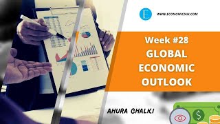 Weekly Global Economic Outlook  Week 28 [upl. by Berna]