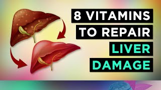 The TOP 8 Vitamins For Liver Repair Fatty Liver [upl. by Nataline548]