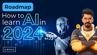 How to Learn AI in 2024 If I start again RoadmapBasics to Advance AI with AI [upl. by Angelique580]