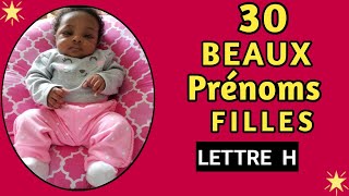 30 BEAUX PRÉNOMS FILLES LETTRE  H [upl. by Mcdonald]