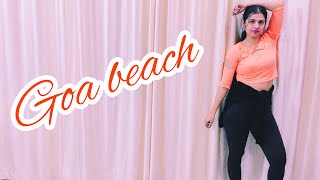 Goa Beach  Dance Video  Tony Kakkar  Neha Kakkar  Shalu Tyagi Dance [upl. by Oirottiv517]