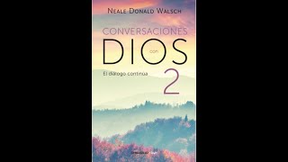 Conversaciones con Dios 2 Audiolibro Parte 2 [upl. by Chelton140]