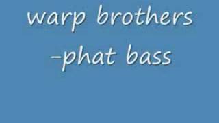 warp brothersphat bass ORIGINAL VERSION Download [upl. by Zelten]