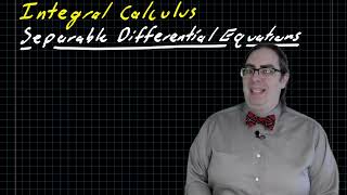 Separable Differential Equations [upl. by Derrej]