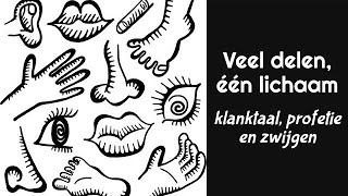 Veel delen één lichaam Klanktaal profetie en zwijgen [upl. by Worlock]