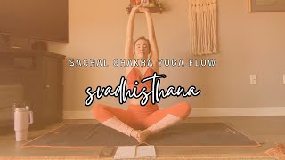 Svadhisthana  Sacral Chakra Yoga Flow [upl. by Bose]