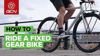 How To Ride A Fixed Gear Bike [upl. by Nhguahs]