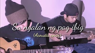 Sa ngalan ng pag ibig cover [upl. by Olaznog483]