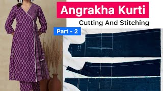 Angrakha Kurti Cutting And Stitching Full Tutorial  Kurti Class  angrakha kurti stitching Part  2 [upl. by Aehsan950]