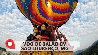 Voo de BALÃO em SÃO LOURENÇO Minas Gerais [upl. by Trout]