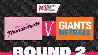 Thunderbirds v GIANTS  SSN 2022 Round 2  Full Match  Suncorp Super Netball [upl. by Ecarret729]