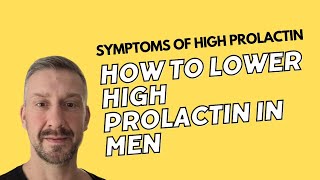 High Prolactin in Males  Symptoms of High Prolactin in Men [upl. by Wivina]