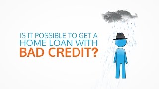 How Can I Get A Home Loan With Bad Credit [upl. by Yerag189]