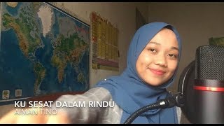 Ku sesat dalam rindu  aiman tino cover [upl. by Armillda]