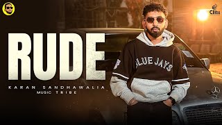 Rude Official Video Karan Sandhawalia  Tribe  One By One  Latest Punjabi Song 2024 [upl. by Ahcirt]