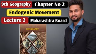 9th Geography  Chapter 2  Endogenic Movement Lecture 2  Maharashtra Board [upl. by Hereld]