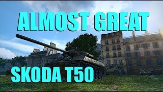 WOT  Almost Great Skoda T50 amp Jingles  World of Tanks [upl. by Kobylak]