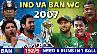 INDIA VS BANGLADESH WORLD CUP MO8 2007 FULL MATCH HIGHLIGHTS IND VS BNG MOST SHOCKING MATCH EVER😱🔥 [upl. by Arnaud]