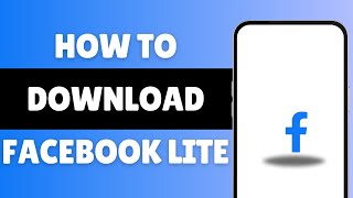 How To Download Facebook Lite 2024 FB Lite Tutorial [upl. by Bartholomew438]