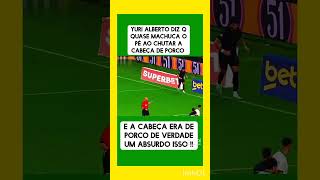 Até cabeça de porco entrou em campo veja Yuri Alberto fala [upl. by Ethelyn]