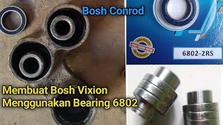 Cara Membuat bosh conrod Vixion menggunakan Bearing 6802 [upl. by Lamarre]