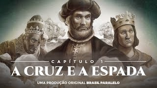 Capítulo 1  A Cruz e a Espada  Brasil  A Última Cruzada [upl. by Childers]