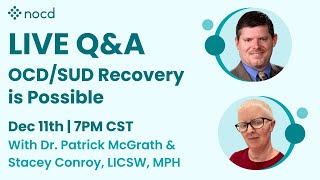 OCD Recovery is Possible A conversation with Dr Patrick McGrath amp Stacey Conroy LICSW MPH [upl. by Primrosa498]