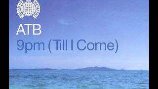 ATB 9PmTill I ComeClub Mix [upl. by Sura159]