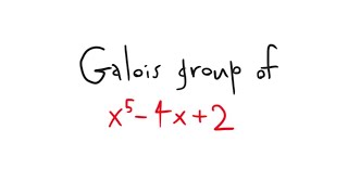 Galois group of x54x2 [upl. by Laureen]