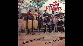 Los Flamers  La Negra Tomasa [upl. by Lrak]