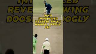 Bowlers who introduced Reverse swing Doosra and googly bowling art in cricket  shorts videos [upl. by Thora309]