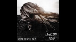 Blacktop Mojo where the wind blows live [upl. by Eanrahs]