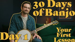 Absolute Beginner Banjo Course  30 Days of Banjo Day 1 [upl. by Triplett]