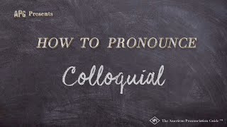 How to Pronounce Colloquial Real Life Examples [upl. by Llenrup]