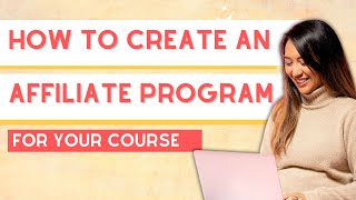 How to Create an Affiliate Program for Your Online Course [upl. by Pedrick]