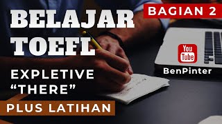 Belajar TOEFL Expletive There  Bagian 2 [upl. by Irisa450]