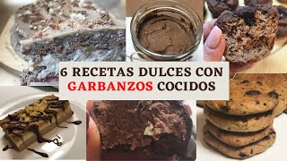 6 RECETAS DULCES CON GARBANZOS COCIDOS ⬇️😋 [upl. by Rai]