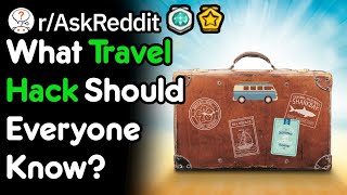 What Travel Hack Should Everyone Know rAskReddit [upl. by Gerbold]