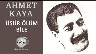 Üşür Ölüm Bile Ahmet Kaya [upl. by Simson]