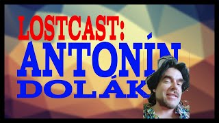 LostCast 02 Antonin Dolák Lehkost i zbytečnost života [upl. by Latimer]