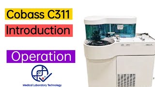 Cobas C311 Chemistry Analyser  Roche  Introduction  Operation  Explained in Detail  MLT [upl. by Adnyleb]