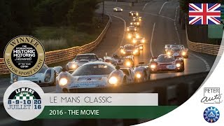 2016 Le Mans Classic  The Movie [upl. by Etnoj687]