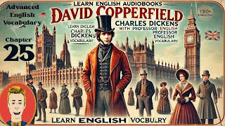 Learn English Audiobooksquot David Copperfieldquot Chapter 25 Advanced English Vocabulary [upl. by Spiros935]