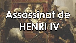 Assassinat de Henri IV [upl. by Imojean]