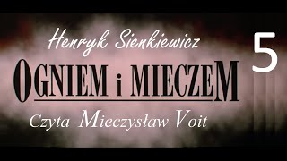 Henryk Sienkiewicz  Ogniem i Mieczem cz 5  Audiobook  słuchowisko 2019 [upl. by Schnurr365]