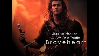 Braveheart √ A Gift Of A Thistle  James Horner [upl. by Klusek]