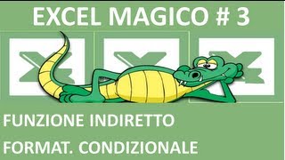 EM3 La funzione INDIRETTO Convalida dei dati e Formattazione Condizionale [upl. by Kcirred836]